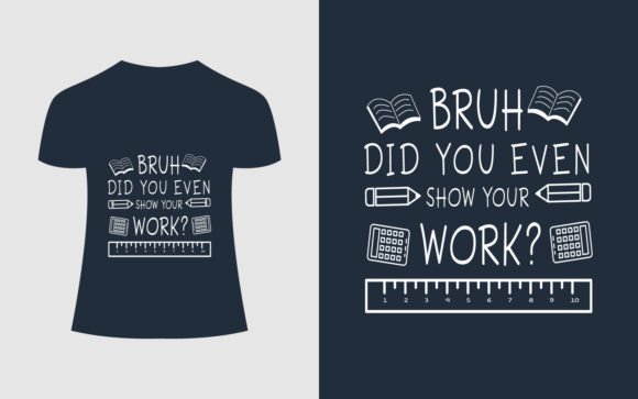 Bruh Did You Even Math T-Shirt Design for Branding and Graphics