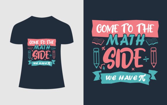 Come to the Math T-Shirt Design for Blog Graphics and T-Shirt Designs