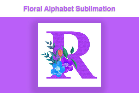 Floral Alphabet Sublimation Graphics for Crafting