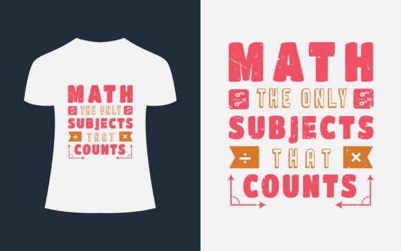 Math Is the Only Math T-Shirt Design for Creative Projects