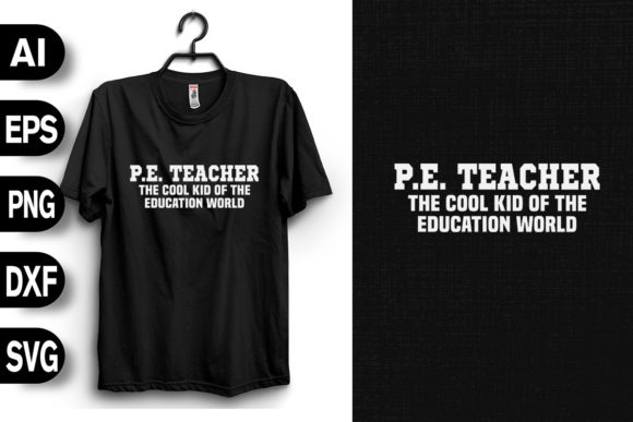 P.E. Teacher the Cool Kid of Education Graphics