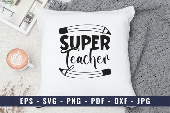 Super Teacher Svg Cut Files for Crafts and Graphics