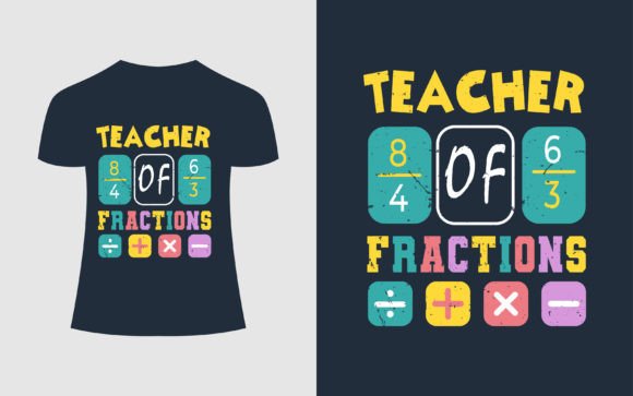 Teacher of Fraction Math T-Shirt Design for Blogs and Websites
